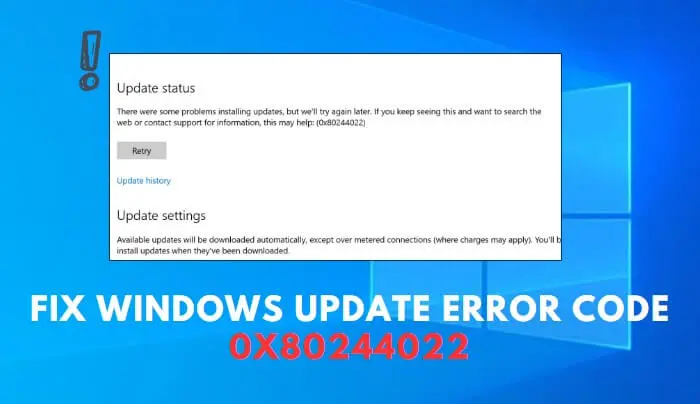 6个修复Windows更新错误代码0x80244022的简便方法[完整指南]