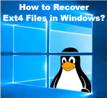 ext4數據恢復回收數據來自Windows中的Ext4 Linux分區