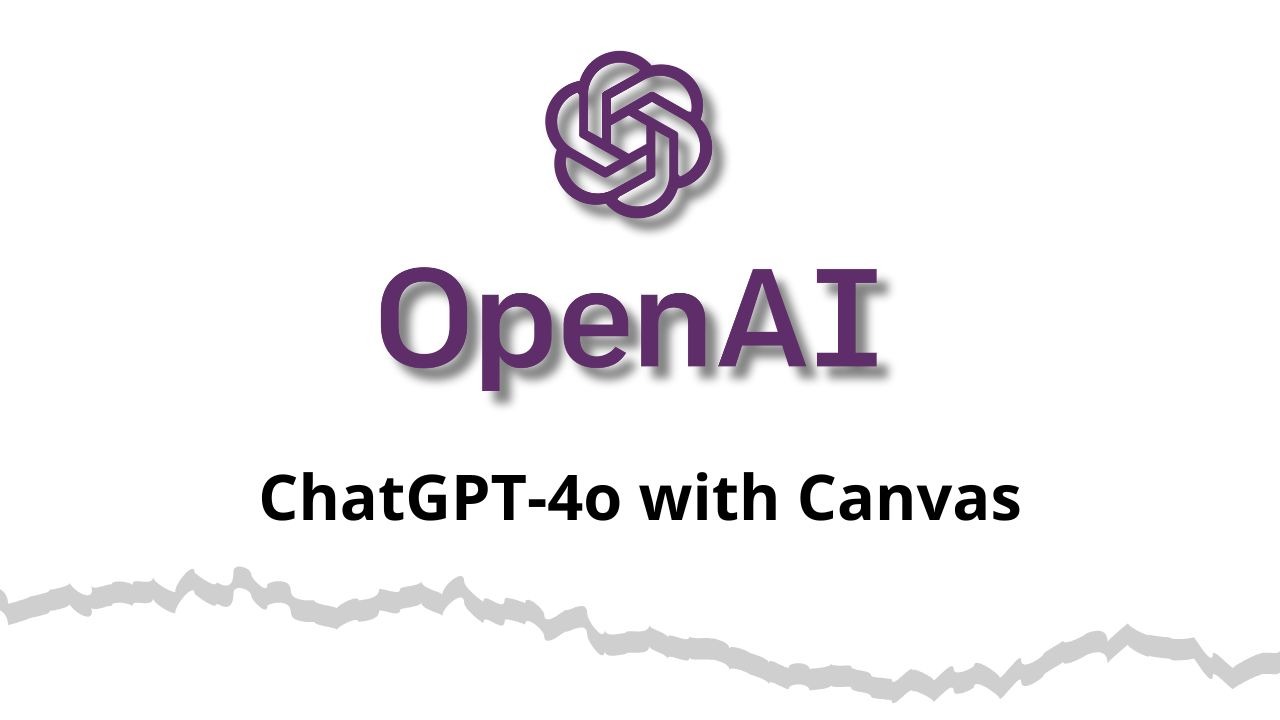 GPT-4o 与 Canvas：OpenAI 的 AI 发生了什么变化？