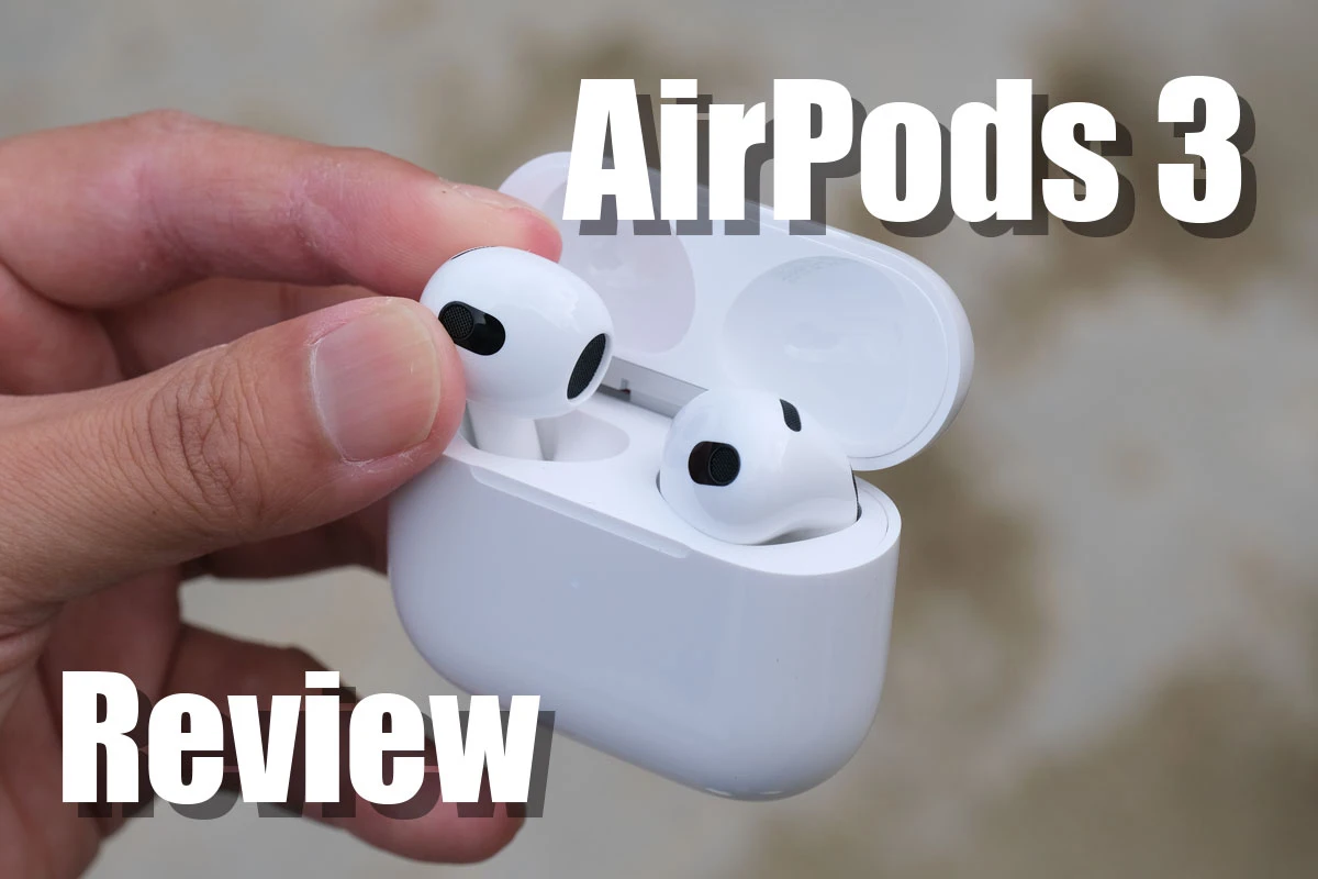 AirPods 3评测！改善自然贴合和音质[内耳开放式]