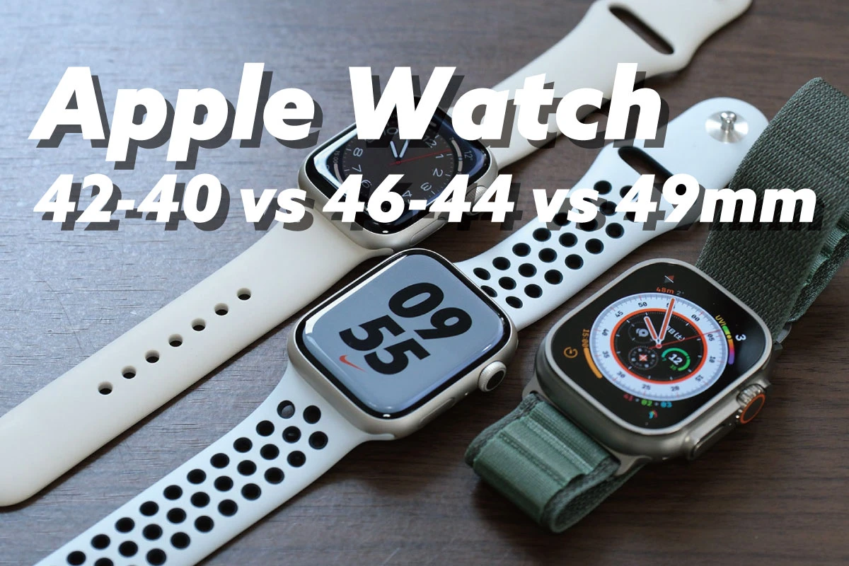 哪个 Apple Watch 尺寸更好：42-40、46-44、49 毫米？实机外观对比